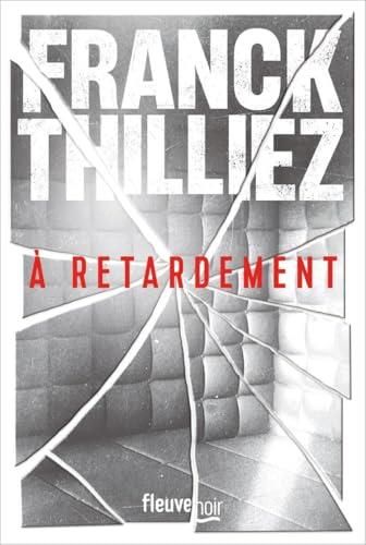 A retardement
