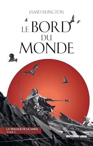 Licanius Bord du monde Tome 3(Le)