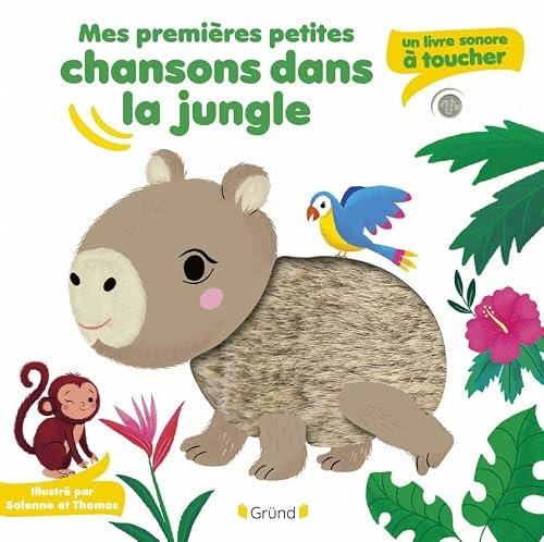 MES PREMIERES PETITES CHANSONS DANS LA JUNGLE