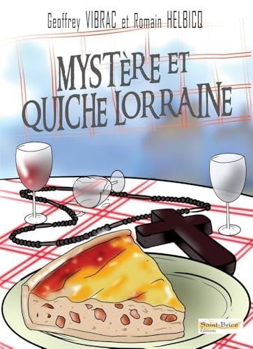 Mystère et quiche Lorraine : Dieu, le cerveau et moi