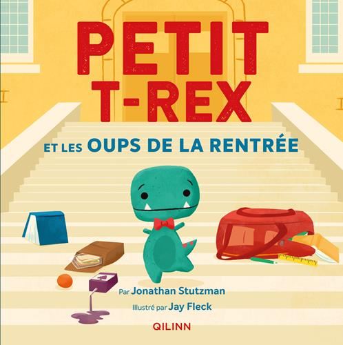 Petit T. Rex et les oups de la rentrée